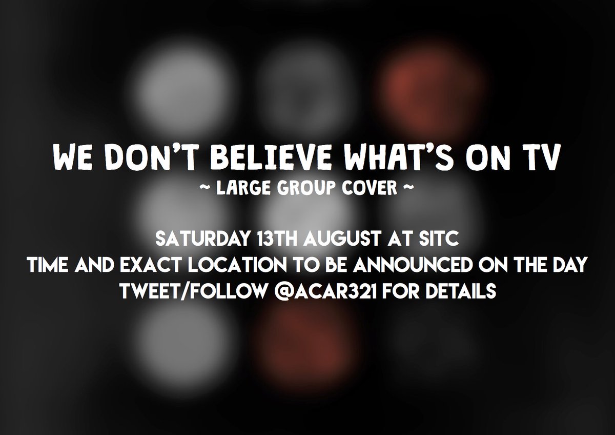 acar321's tweet photo. retweet, share, tell your family
WE DON’T BELIEVE WHAT’S ON TV ~ LARGE GROUP COVER ~
13/8 AT SITC https://t.co/y7hXcQ53zZ