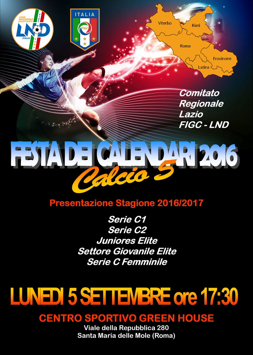 Festa dei Calendari del Calcio a 5: Lunedì 5 Settembre 0re 17:30 Centro Sportivo Green House - S. Maria delle Mole