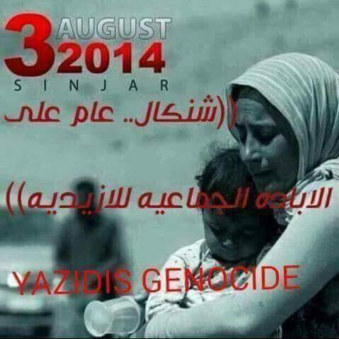 #نستذكر_3_اب
#اوقفوا_الابادة_الايزيدية 
#Remember3August
#StopYazidiGenocide.03.08.2014