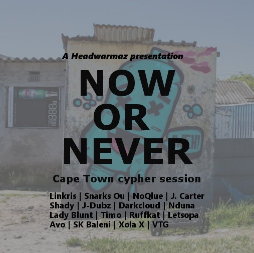 headwarmaz's tweet image. Stream/ download last week's "Now Or Never" Cape Town cypher on SoundCloud.