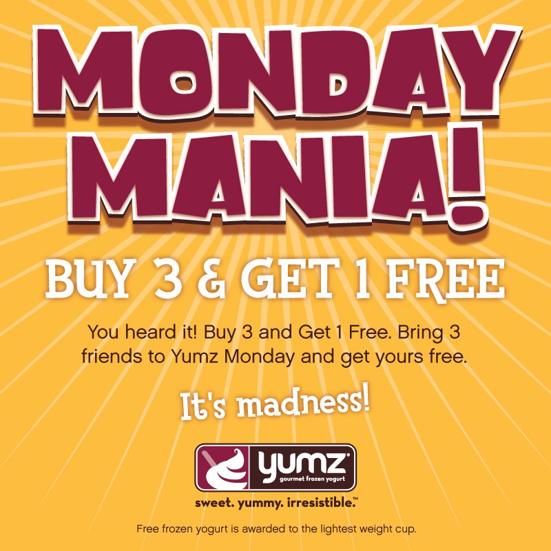 Making Mondays Memorable.  See you <a href="/YumzFroYo/">Yumz Frozen Yogurt</a>