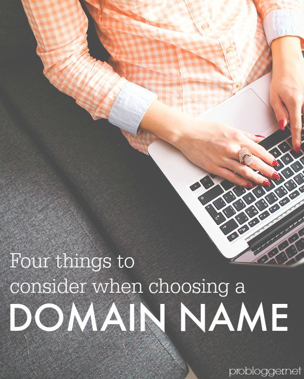 4 Things to Consider When Choosing Your Domain Name bit.ly/1PoT0ci