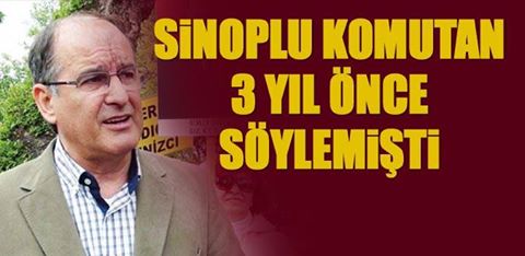 SİNOPLU KOMUTAN 3 YIL ÖNCE SÖYLEMİŞTİ
sinoppusulasi.com.tr/haber/sinoplu-…