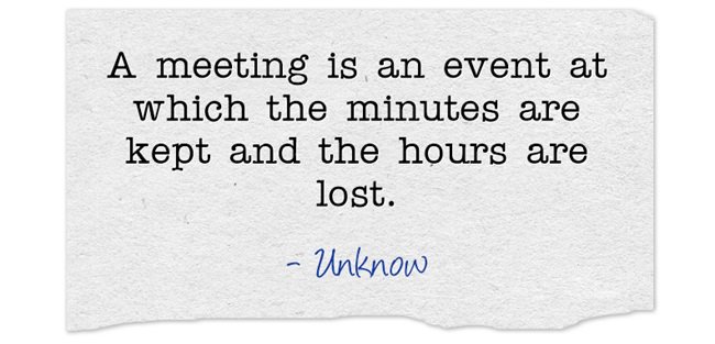 LeadToday's tweet image. If you don't need a meeting then don't have a meeting. #quotes