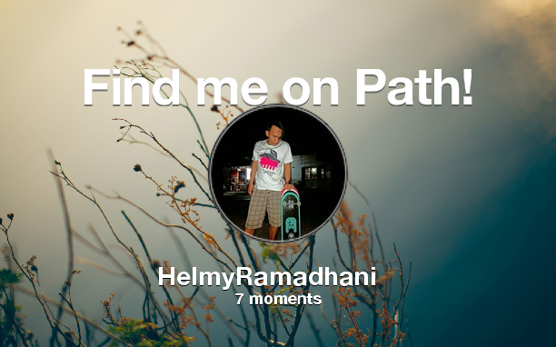 HellmyPW's tweet photo. Find me on #Path now! Go to https://t.co/90eRh64fYz https://t.co/rRE2UJuAWL
