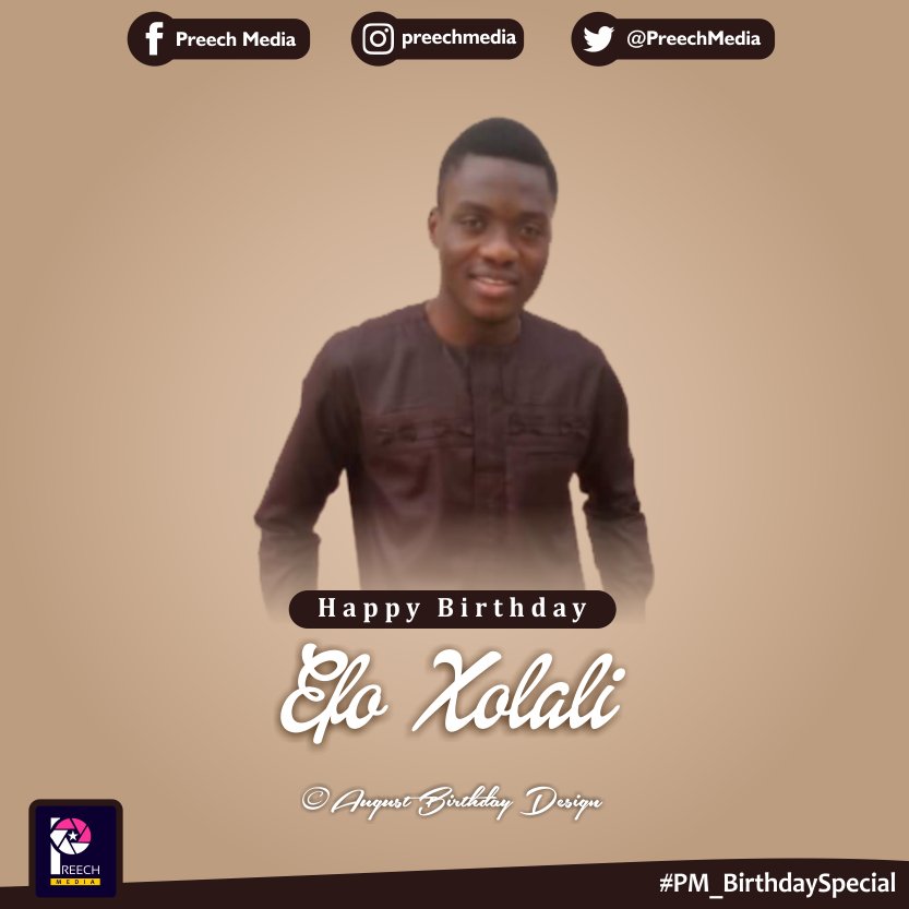 PreechMedia's tweet photo. Happy birthday Efo Xolali

#EfoXolali
#August2016_Design
#PM_BirthdaySpecial https://t.co/kMtVnLLyDy