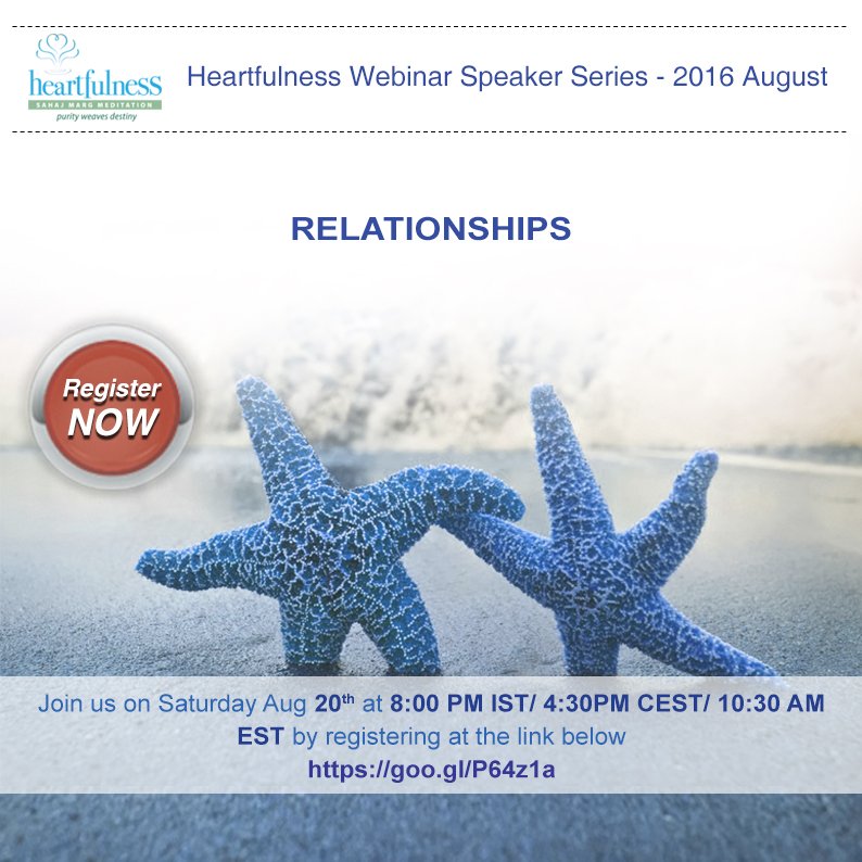 Heartfulness #meditationwebinar by Dr.Denley: "Relationships" Aug 20, 8PM IST: goo.gl/P64z1a #heartfulness