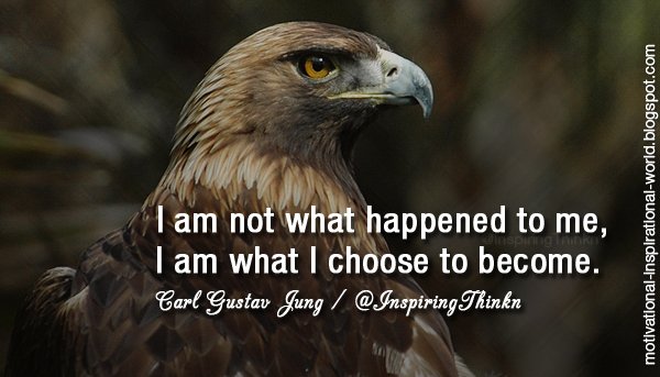 InspiringThinkn's tweet image. I am not what happened to me, I am what I choose to become. Carl Gustav Jung #leadership #inspiration