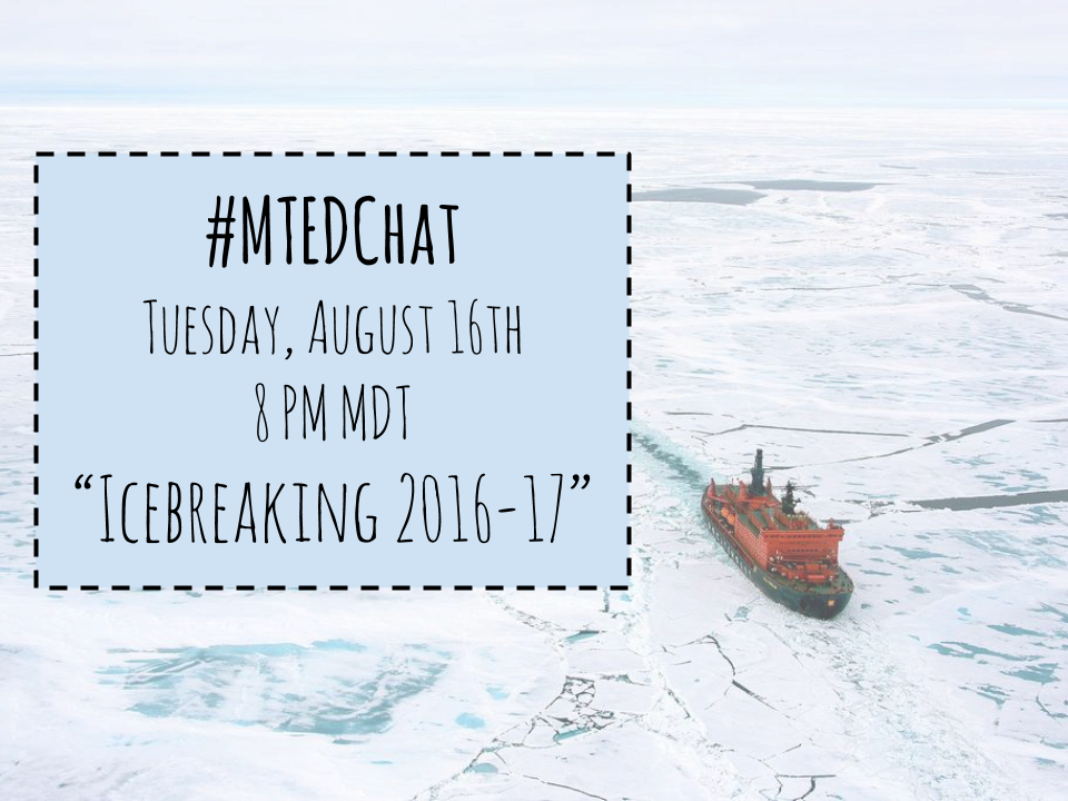 TriSciCurious's tweet photo. It's time to break into a new school year! Join #MTedchat Tuesday, August 16th at 8 PM MDT for "Icebreaking 2016-17" https://t.co/m3pWxw2JyX