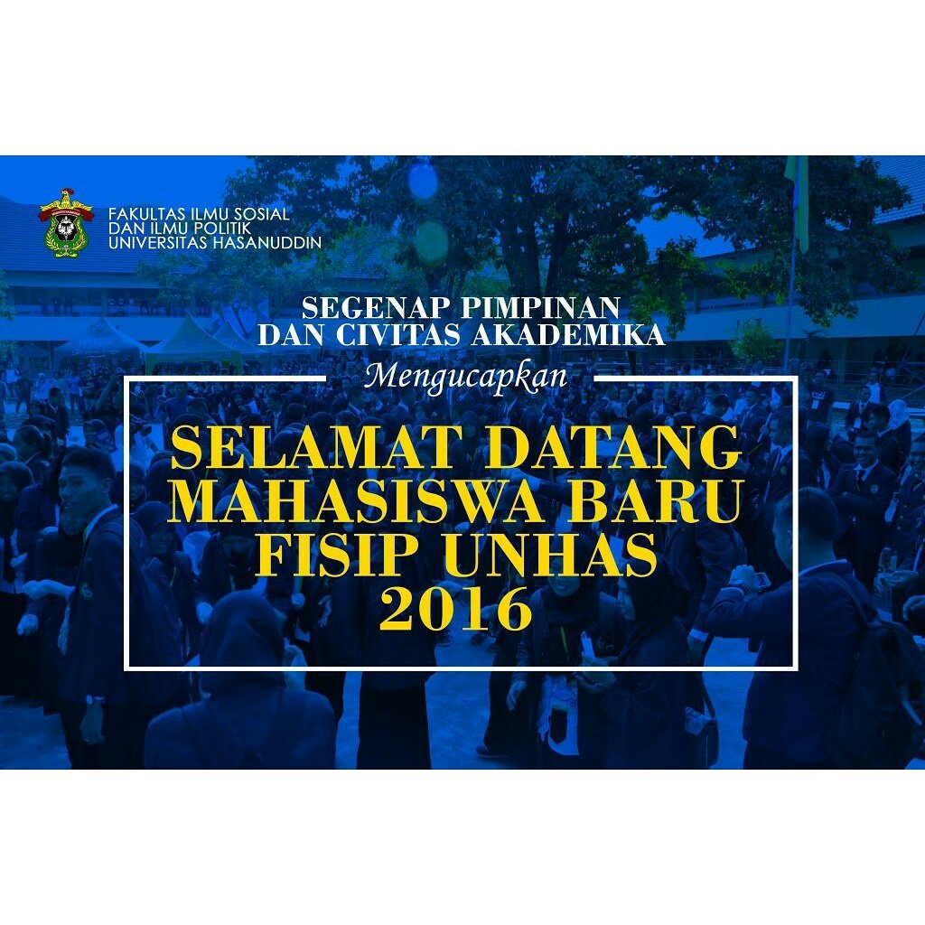Selamat Datang teman-teman Mahasiswa Baru Fisip Unhas 2016. 
#iamsospol #cityofknowledge #p2mb #FisipUnhas