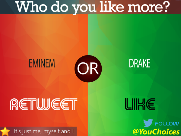 YouChoices's tweet image. Eminem or Drake?