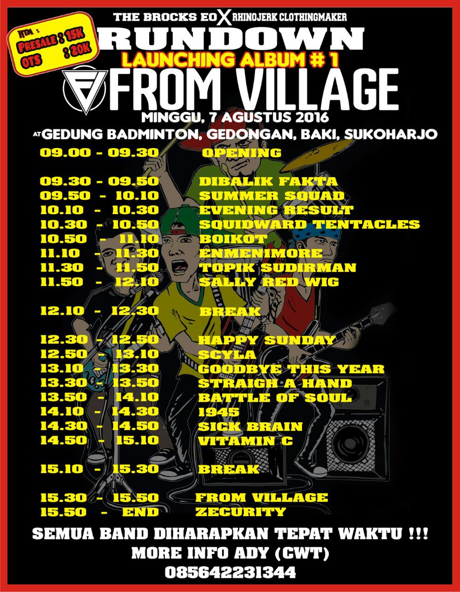 RUNDOWN!  Launching Album #1 From Village.  Minggu 7/08/2016 at Gd. Badminton Gedongan,  Baki,  Skh.  Htm : 20k