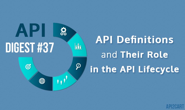 API2Cart's tweet image. API Digest #37: API Definitions and Their Role in the API Lifecycle #API #apidefinitions spok.al/41d2