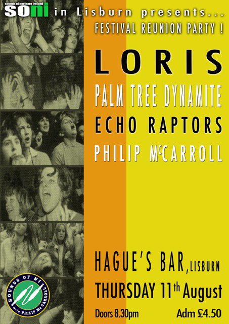 Live at Hague's Bar, Lisburn on Thursday 11th August - LORIS / Palm Tree Dynamite / Echo Raptors / Philip McCarroll!