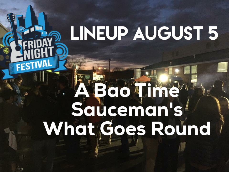 cltfridayfest's tweet photo. This week's food truck lineup includes @aBAOtime, @Saucemans  &amp; @WhatGoesRoundNC ! https://t.co/oBpHRajERU