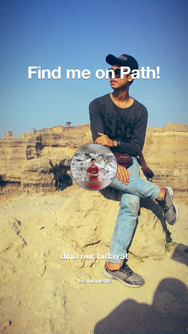 Find me on #Path now! Go to path.com/profile/3tnRB7