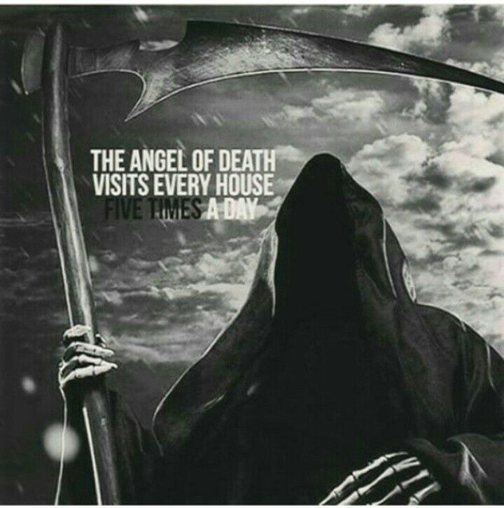 Quran and Hadith on X: The Angel of death visit every house 5 times a day.   / X