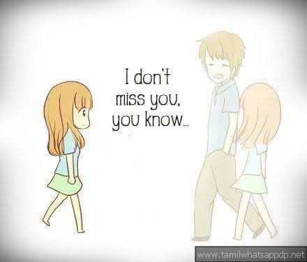 Tamil Whatsapp Dp On Twitter Missing You I Dont Miss You Quotes