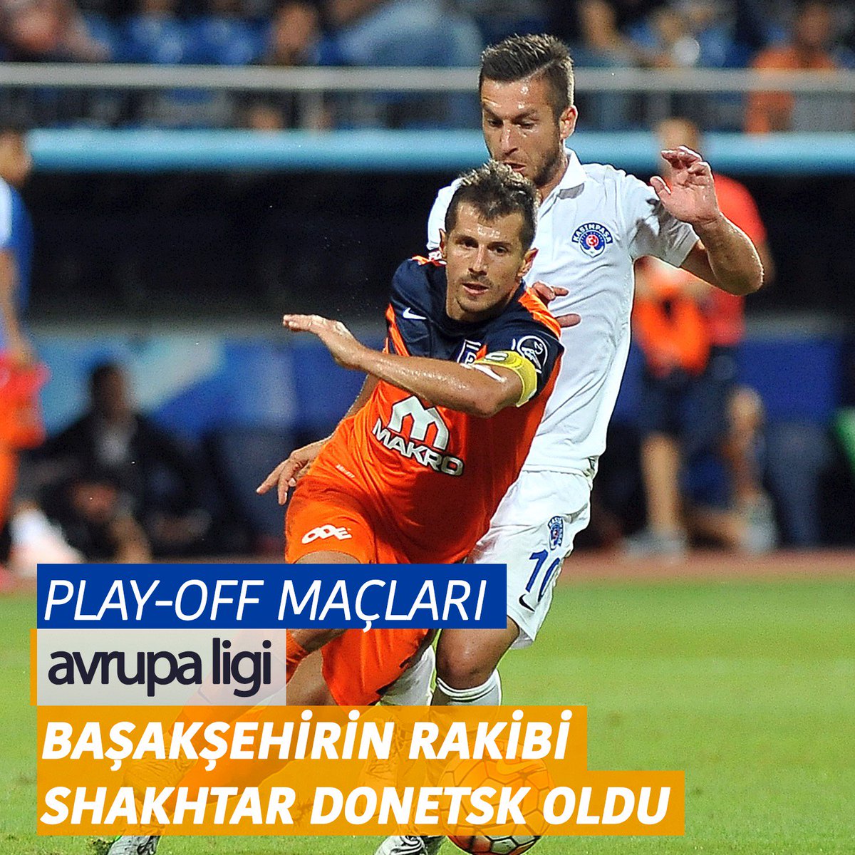 Avrupa Ligi Play-Off turunda Başakşehir'in rakibi Shakhtar Donetsk oldu.