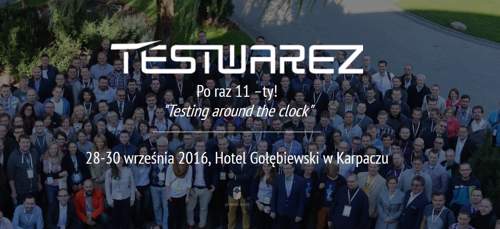 Wybieracie się na tegoroczny Testwarez? testwarez.pl