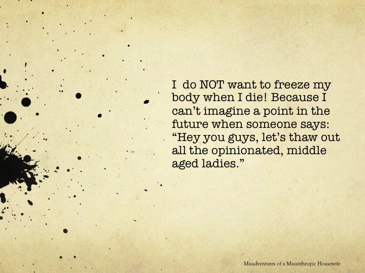 Moxiemom70's tweet photo. #middleagedlady #cryonics https://t.co/twvOpsXBq6