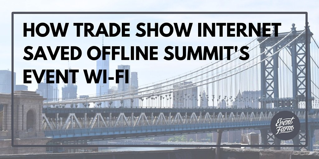 eventfarm's tweet photo. How @TSInternet Saved the Wi-Fi at #OFFLINESummit https://t.co/vEBCNxIB00 #EventTech https://t.co/wj4vsvJT59