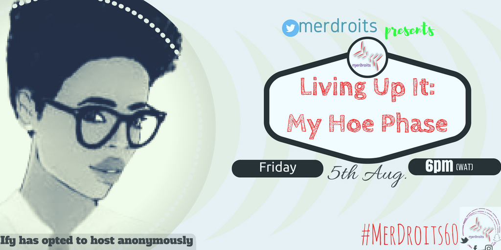 slidesafeng's tweet photo. In 5 minutes, #MerDroits starts with Ify taking us through 'Living It Up: My Hoe Phase. @MandyChisom @RGAMeyer https://t.co/0cDHHlLGHa
