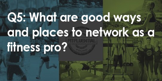 TheKellyOShow's tweet photo. Q5: What are good ways and places to network as a fitness pro? #FitFluential https://t.co/QfmFdICWdQ