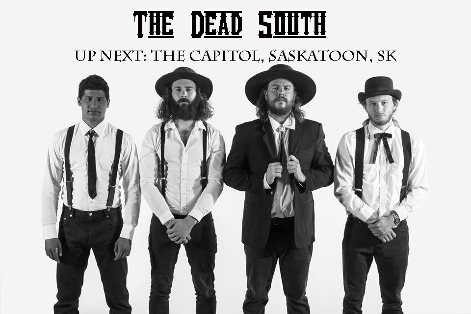 TheDeadSouth4's tweet photo. SASKATOON TONIGHT! Gonna a blast at @capitolclubyxe with #quinzeetown! Tix: https://t.co/jqeKo5xNGK https://t.co/kTBxgliuRA