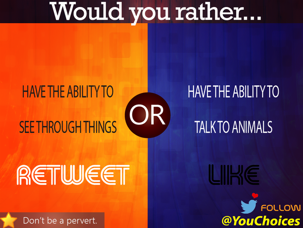 YouChoices's tweet image. Would you rather...
