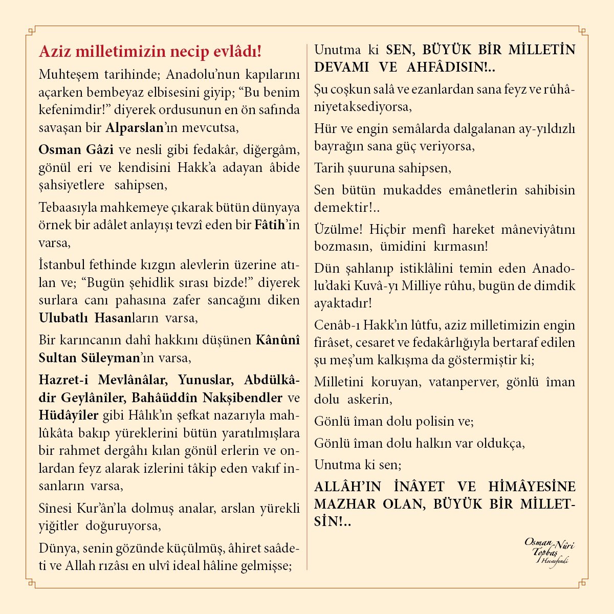 Aziz milletimizin necip evlâdı!