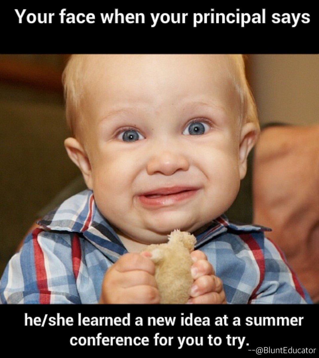 BluntEducator's tweet photo. No words elicit more fear in teachers than a principal saying: "I found a great idea at a conference this summer!" https://t.co/ptmV85L5wv