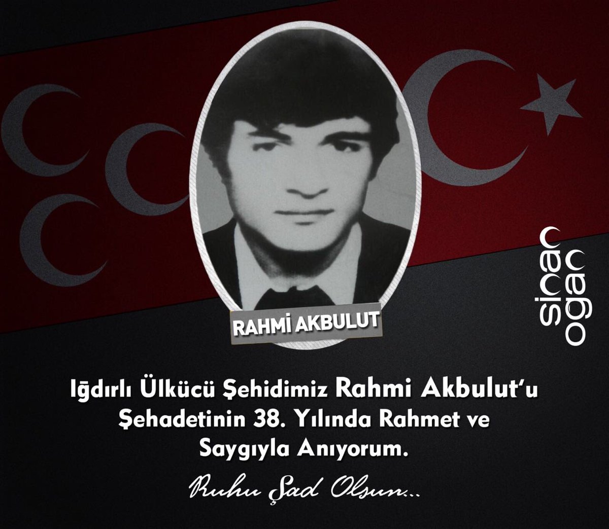 DrSinanOgan's tweet photo. Iğdırlı ülkücü şehidimiz Rahmi Akbulut'u rahmet ve saygıyla anıyorum. https://t.co/VZDLB4DeL9
