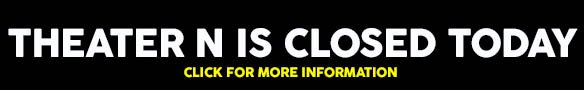 Theatre N will be closed today 8/7/2016 Technical projector issues. bit.ly/TNcl8716