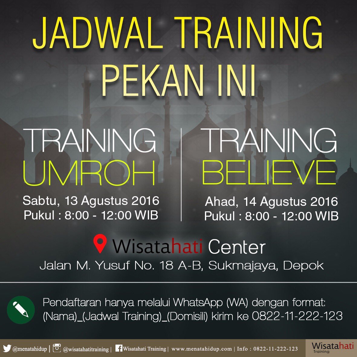 Ikuti training pekan ini 13-14 agust, Training Umroh &amp; Training Believe di Wisatahati Center tlp.08221122212 GRATIS!