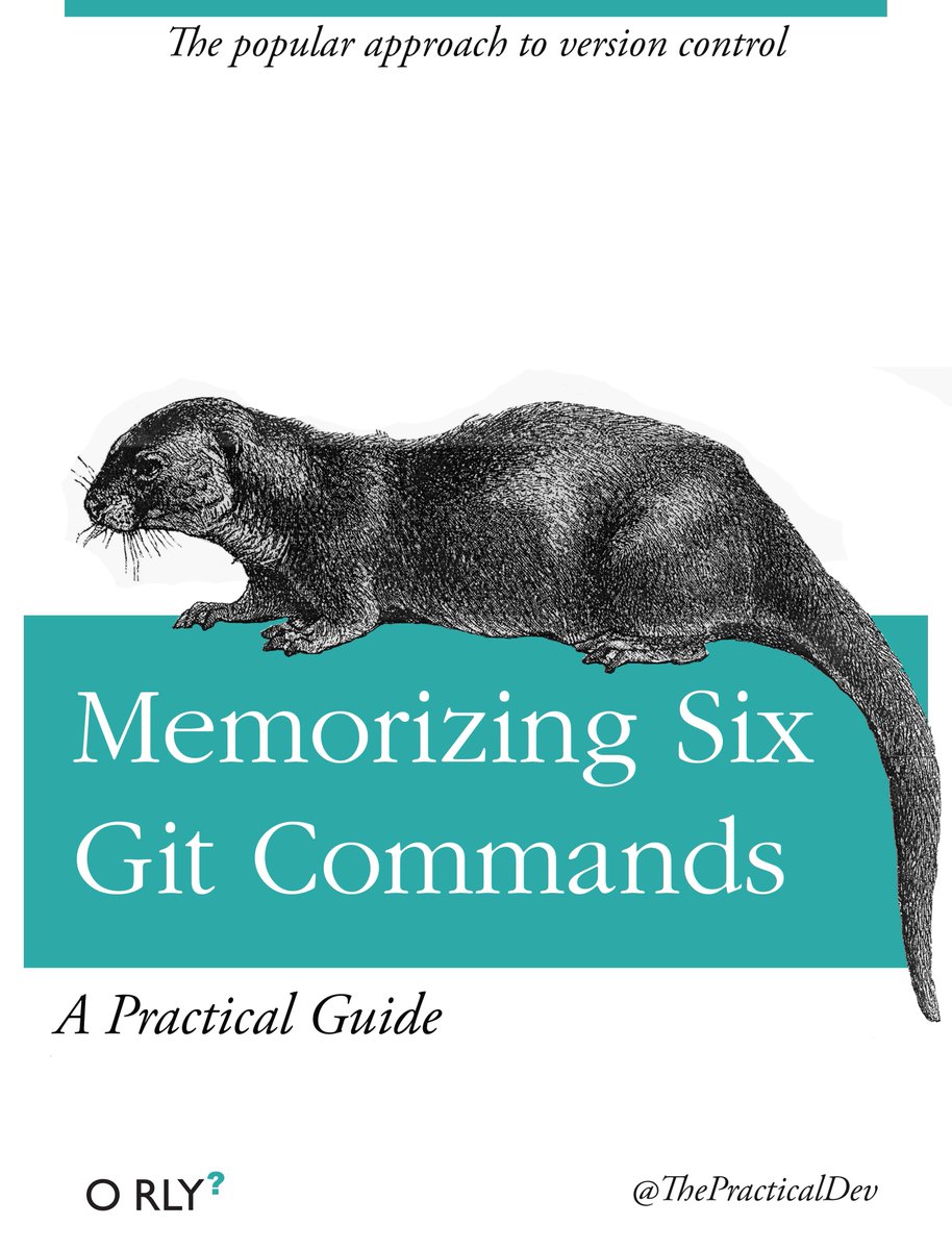 Memorizing Six Git Commands: The popular approach to version control