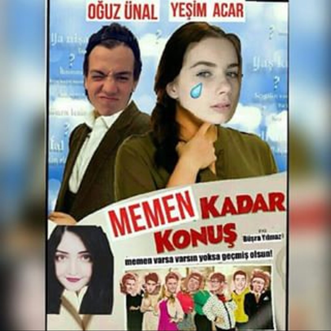Memen Kadar konuş şimdi vizyonda 😂😂😂