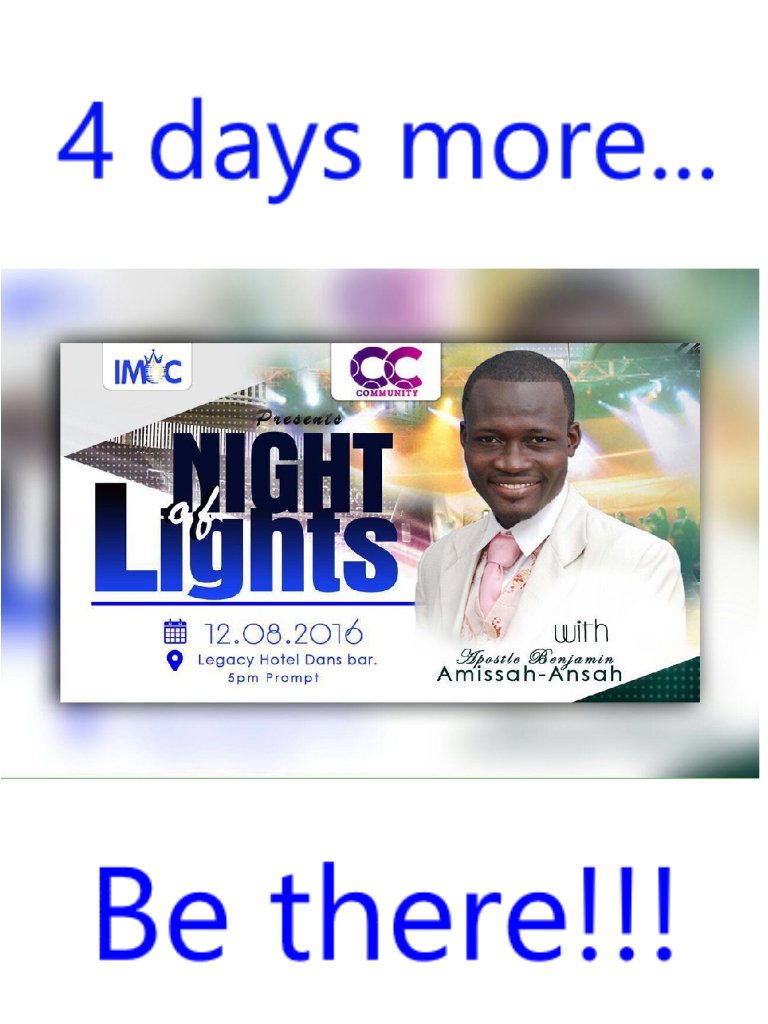 imoc_gh's tweet photo. 4 DAYS MORE...Night of Lights.⛪ Legacy Hotel, North Kaneshie (Near Dans Bar behind RLG Institute). 🕒 5pm#NOL16 https://t.co/oYqQxCfggc