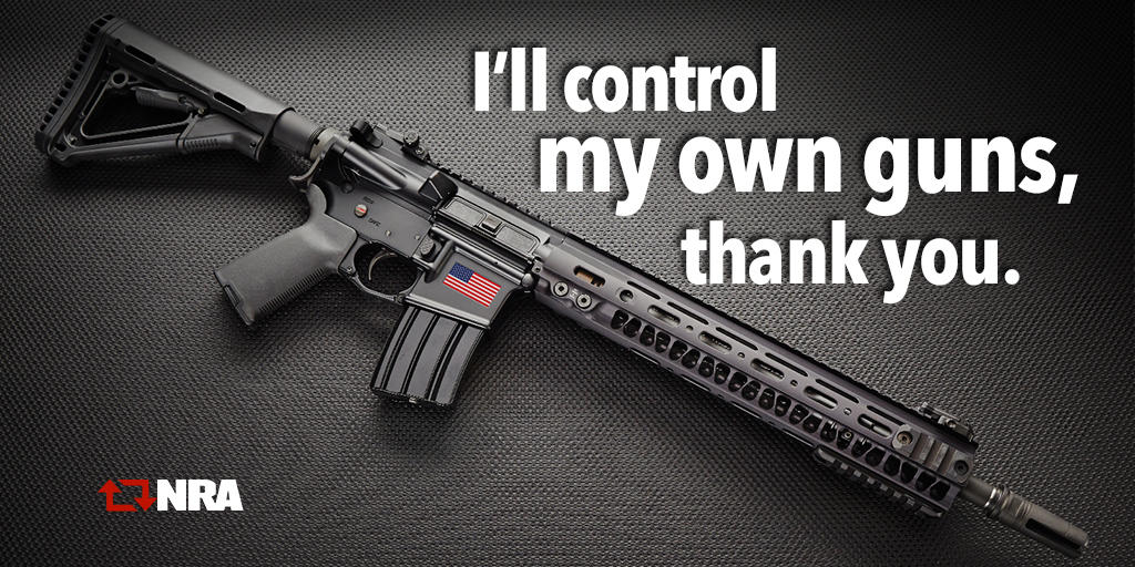 NRA's tweet photo. Yup: I'll control my own guns, thank you. #2A #DefendtheSecond https://t.co/1CKv5AFPLq