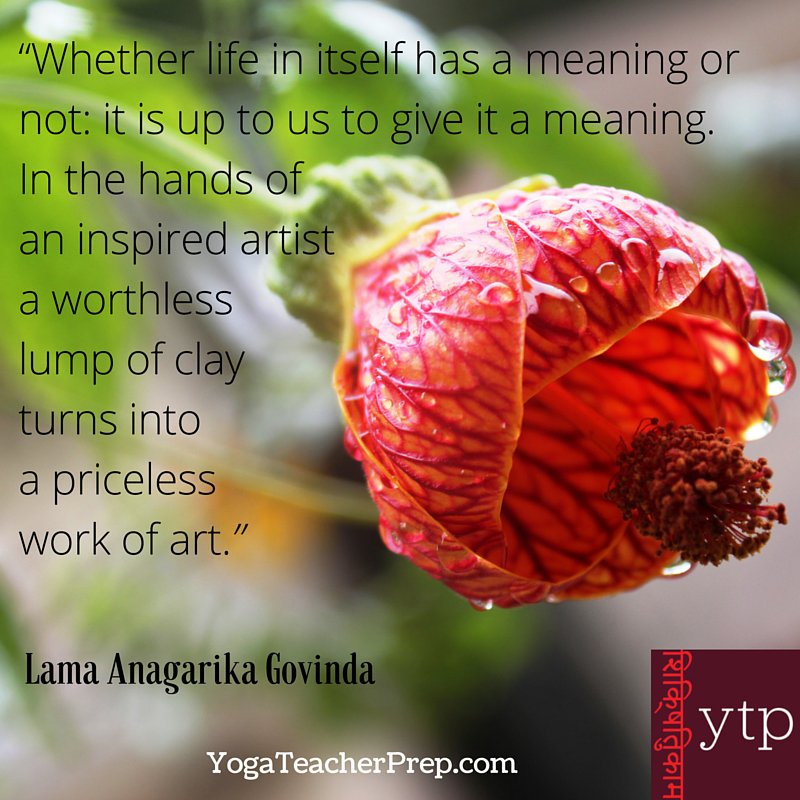 What's the meaning of life? Whatever meaning you give it. #yogiwisdom ow.ly/dapD30337sG #yoga #quotes