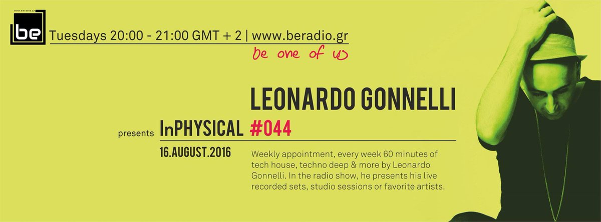 beradiogr's tweet photo. #LEONARDO_GONNELLI every #Tuesday pres. #InPHYSICAL from 20:00 till 21:00gmt+2 on https://t.co/A4TIMUlY8x ;) https://t.co/DyDuAgyvIh