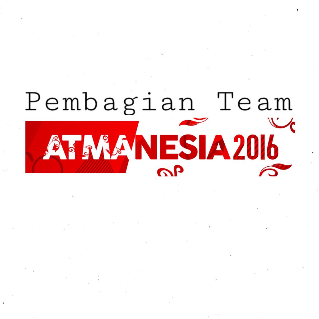 PEMBAGIAN TEAM ATMANESIA 2016!