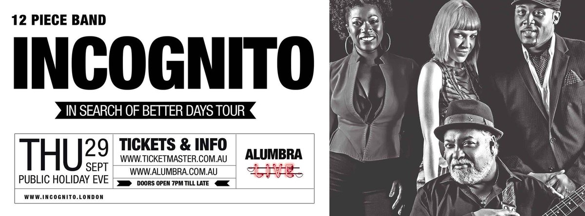 AngieXposed's tweet photo. .@alumbra_melb LIVE pres #Incognito @Incognito_world #InSearchofBetterDays #Tour 29 Sept #Melbourne Tix OnSale 10/8 https://t.co/phXmDizD1T