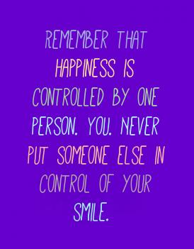ReadsGoodCom's tweet image. Remember that Happiness is controlled by one person. You. Never put someone else in control of your smile.