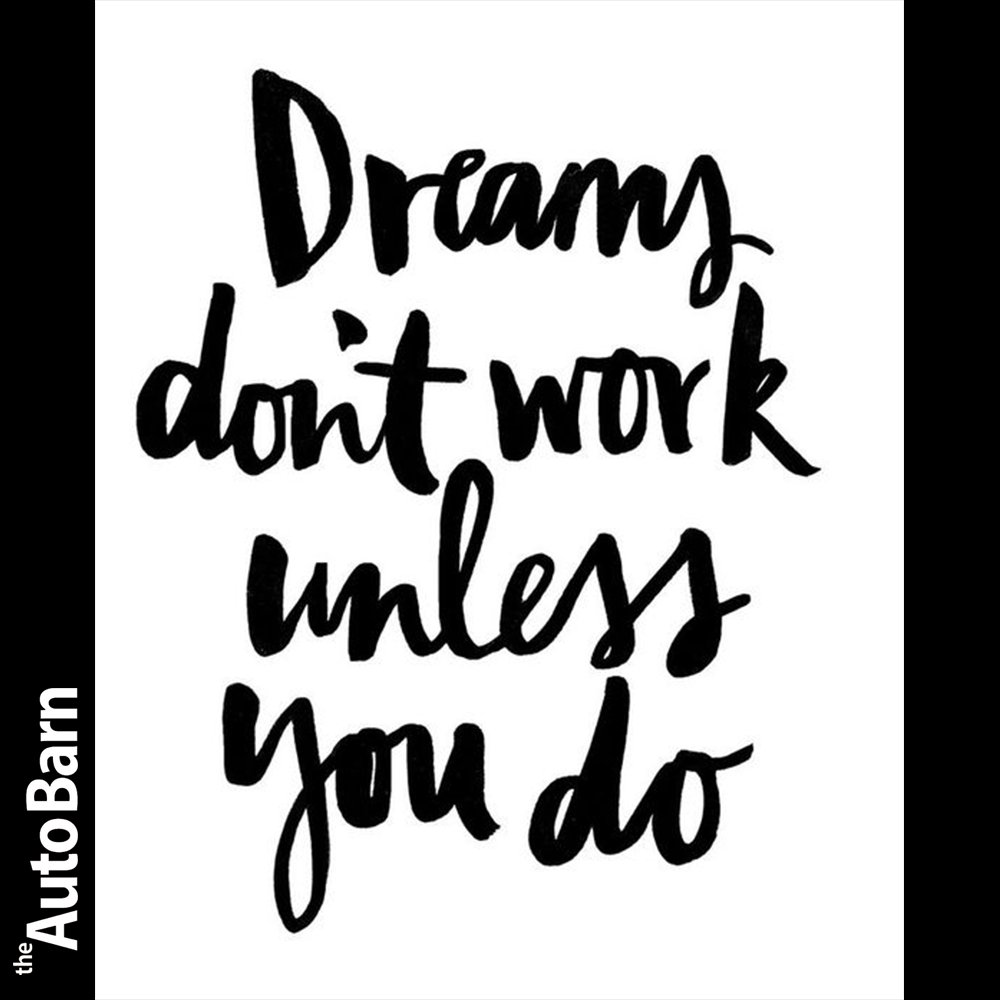AutoBarnGroup's tweet image. Follow your dreams and remember they don't happen on their own! #GitRdoneFun #PayAsmileForward tabg.ca