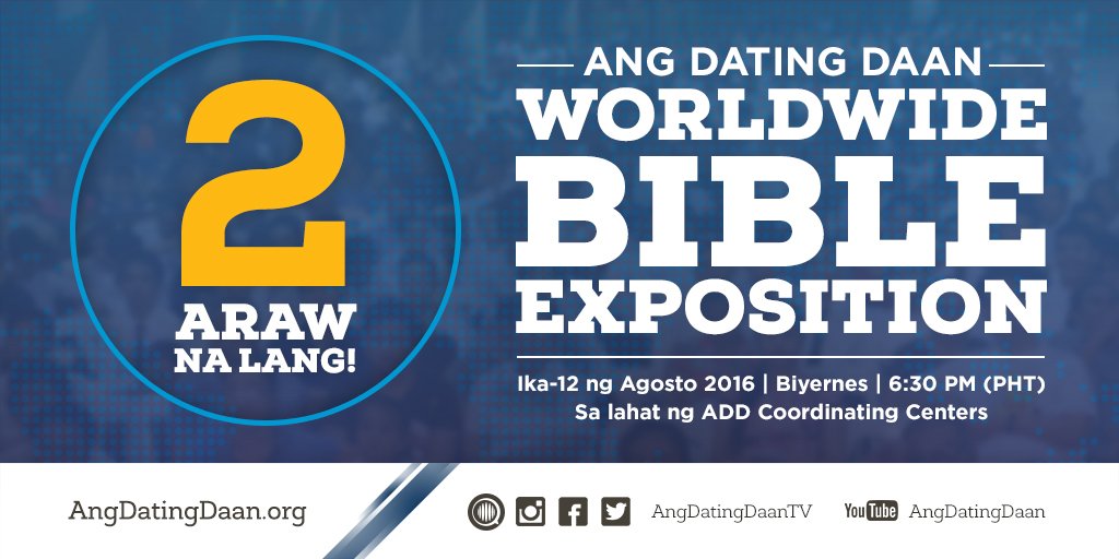 AngDatingDaanTV's tweet photo. 2 araw na lang!

ADD Worldwide Bible Exposition 
Agosto 12, 2016, Biyernes, 6:30 p.m. (PHT)
ADD Coordinating Centers https://t.co/ZPlzXAKL9v
