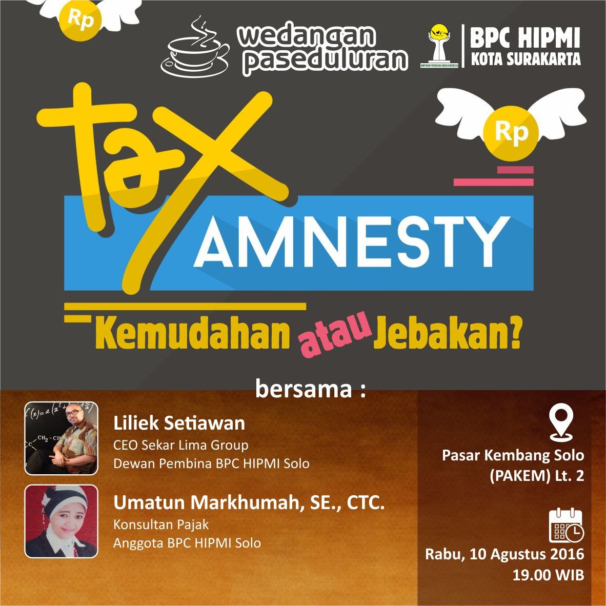 Malam ini <a href="/PakemSolo/">Pakem Solo</a> Wedangan Paseduluran by <a href="/BPCHIPMISolo/">BPC HIPMI Solo</a> dng tema "Tax Amnesty:Kemudahan atau Jebakan?"