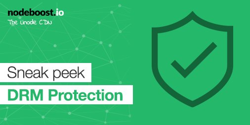 nodeboost's tweet image. Here&apos;s a sneak peek of our upcoming DRM protection feature bit.ly/2aKxm5F #nodeboost #security #linode