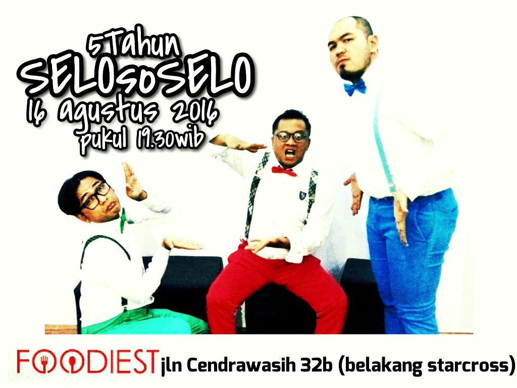 16/8/16 -19.30 | #5TahunSelosoSelo | <a href="/Foodiest_id/">Foodiest Id</a>  Jl. Cendrawasih 32B (blkg starcross) | Gratis! ~ via @anang_batas