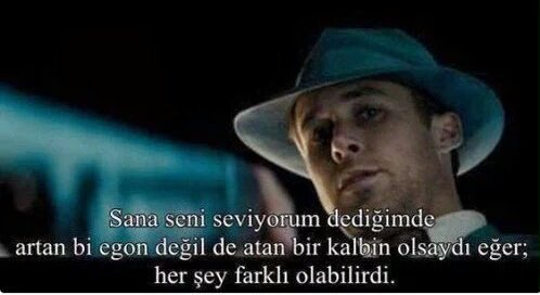 Şu cümleyi suratına haykırmak istediğim insanlar var;